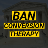 "Ban Conversion Therapy" overlayed a picture of the Supreme Court and inside a yellow rectangle